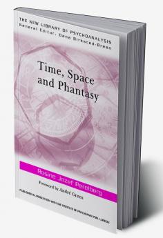 Time Space and Phantasy