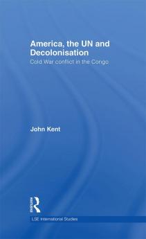 America the UN and Decolonisation