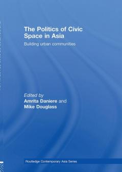 Politics of Civic Space in Asia