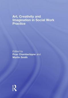 Art Creativity and Imagination in Social Work Practices