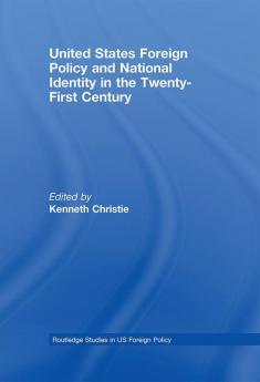 United States Foreign Policy & National Identity in the 21st Century