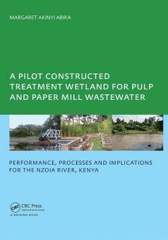 Pilot Constructed Treatment Wetland for Pulp and Paper Mill Wastewater