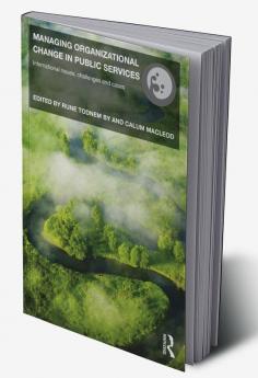 Managing Organizational Change in Public Services