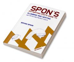 Spon's Estimating Costs Guide to Plumbing and Heating