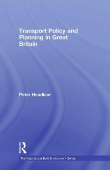 Transport Policy and Planning in Great Britain