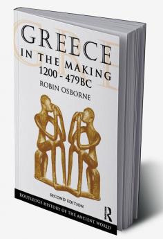 Greece in the Making 1200-479 BC