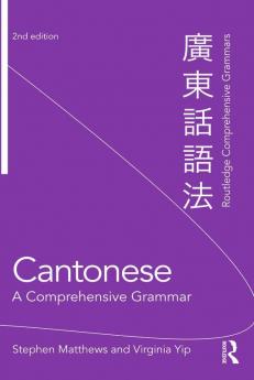 Cantonese: A Comprehensive Grammar