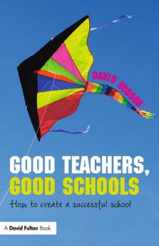 Good Teachers Good Schools