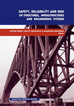 Safety Reliability and Risk of Structures Infrastructures and Engineering Systems