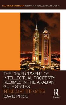 Development of Intellectual Property Regimes in the Arabian Gulf States
