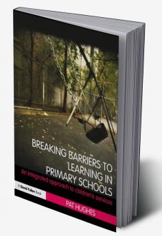 Breaking Barriers to Learning in Primary Schools