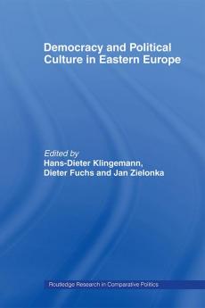 Democracy and Political Culture in Eastern Europe