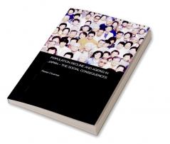 Population Decline and Ageing in Japan - The Social Consequences