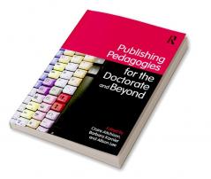 Publishing Pedagogies for the Doctorate and Beyond