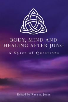 Body Mind and Healing After Jung