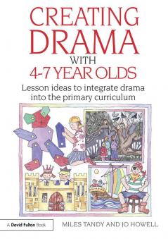 Creating Drama with 4-7 Year Olds