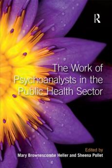 Work of Psychoanalysts in the Public Health Sector