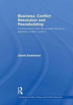 Business Conflict Resolution and Peacebuilding