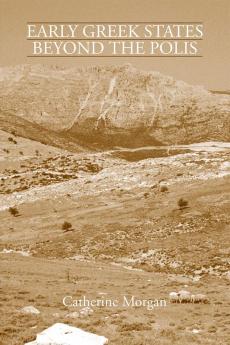 Early Greek States Beyond the Polis