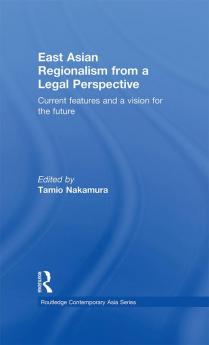 East Asian Regionalism from a Legal Perspective