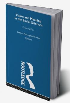 Cause and Meaning in the Social Sciences