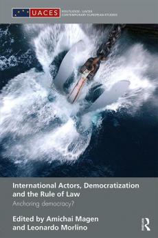International Actors Democratization and the Rule of Law