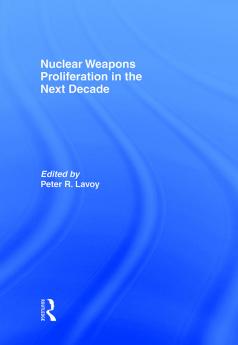 Nuclear Weapons Proliferation in the Next Decade