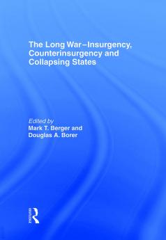 Long War - Insurgency Counterinsurgency and Collapsing States