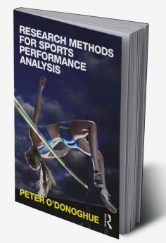 Research Methods for Sports Performance Analysis