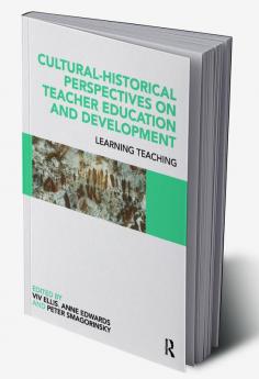 Cultural-Historical Perspectives on Teacher Education and Development