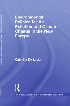 Environmental Policies for Air Pollution and Climate Change in the New Europe