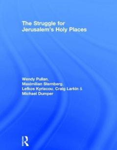 Struggle for Jerusalem's Holy Places