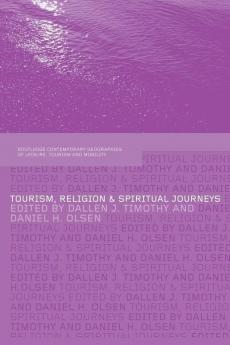 Tourism Religion and Spiritual Journeys