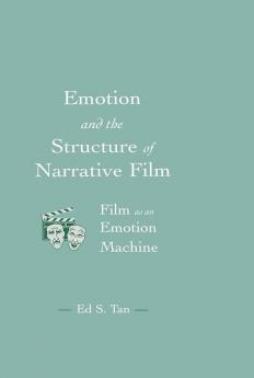 Emotion and the Structure of Narrative Film