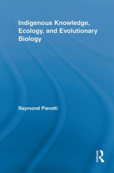 Indigenous Knowledge Ecology and Evolutionary Biology