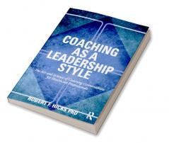 Coaching as a Leadership Style