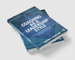 Coaching as a Leadership Style