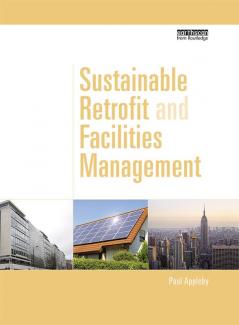 Sustainable Retrofit and Facilities Management