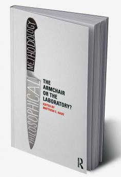 Philosophical Methodology: The Armchair or the Laboratory?