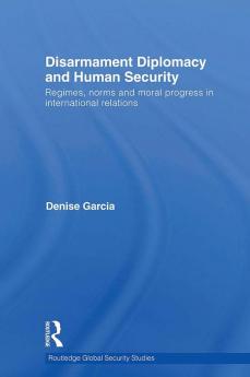 Disarmament Diplomacy and Human Security