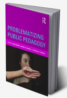 Problematizing Public Pedagogy