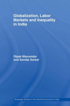 Globalization Labour Markets and Inequality in India