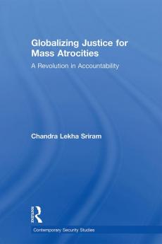 Globalizing Justice for Mass Atrocities
