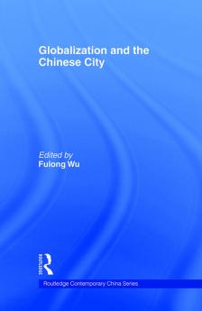 Globalization and the Chinese City