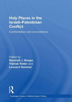 Holy Places in the Israeli-Palestinian Conflict