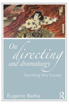 On Directing and Dramaturgy