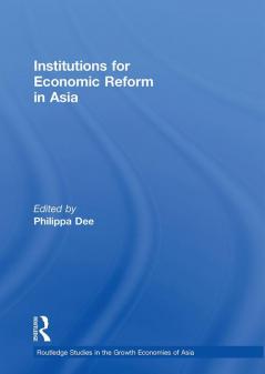 Institutions for Economic Reform in Asia