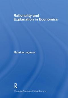 Rationality and Explanation in Economics