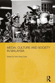 Media Culture and Society in Malaysia
