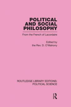 Political and Social Philosophy (Routledge Library Editions: Political Science Volume 30)